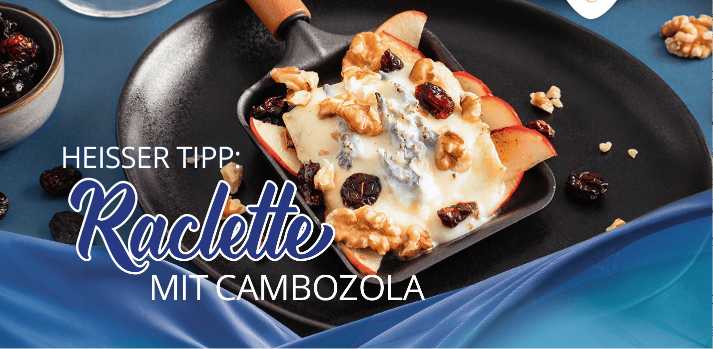 case_Cambozola-Gewinnspiel „Heißer Tipp: Raclette mit CAMBOZOLA“ 