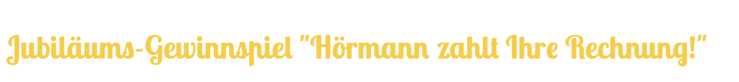 case_Jubiläums-Gewinnspiel "Hörmann