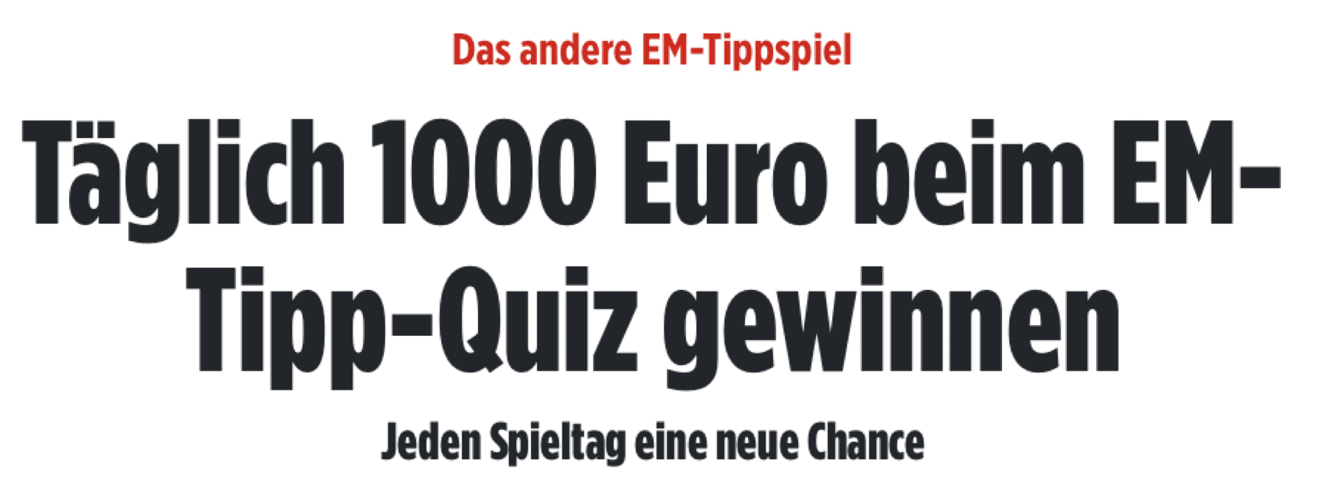 case_case_BILD-Taeglich-1.000-Euro-beim-EM-Tipp-Quizz-2021