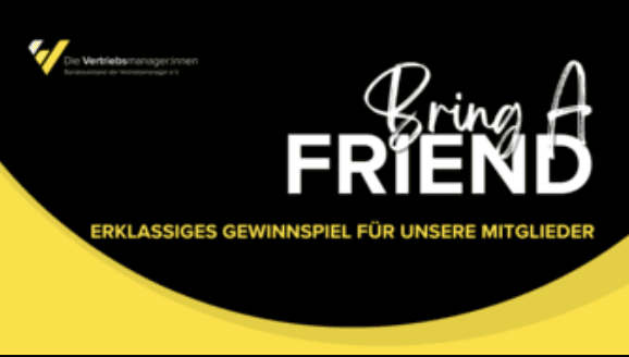 case_Der Vertriebsmanager „Bring A Friend“ - Gewinnspiel für Mitglieder