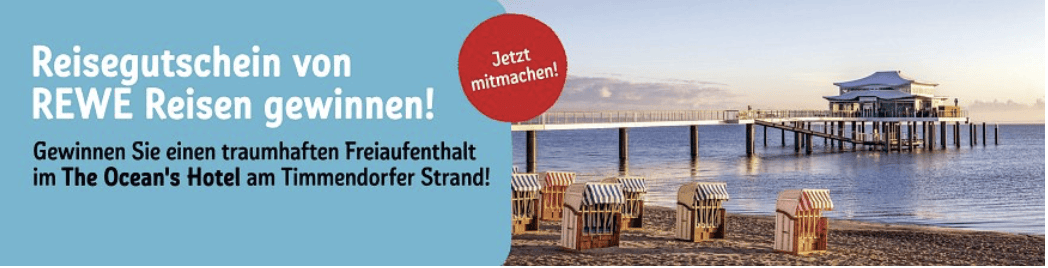 Case _REWE Reisen-Gewinnspiel Reisegutschein für Timmendorfer Strand