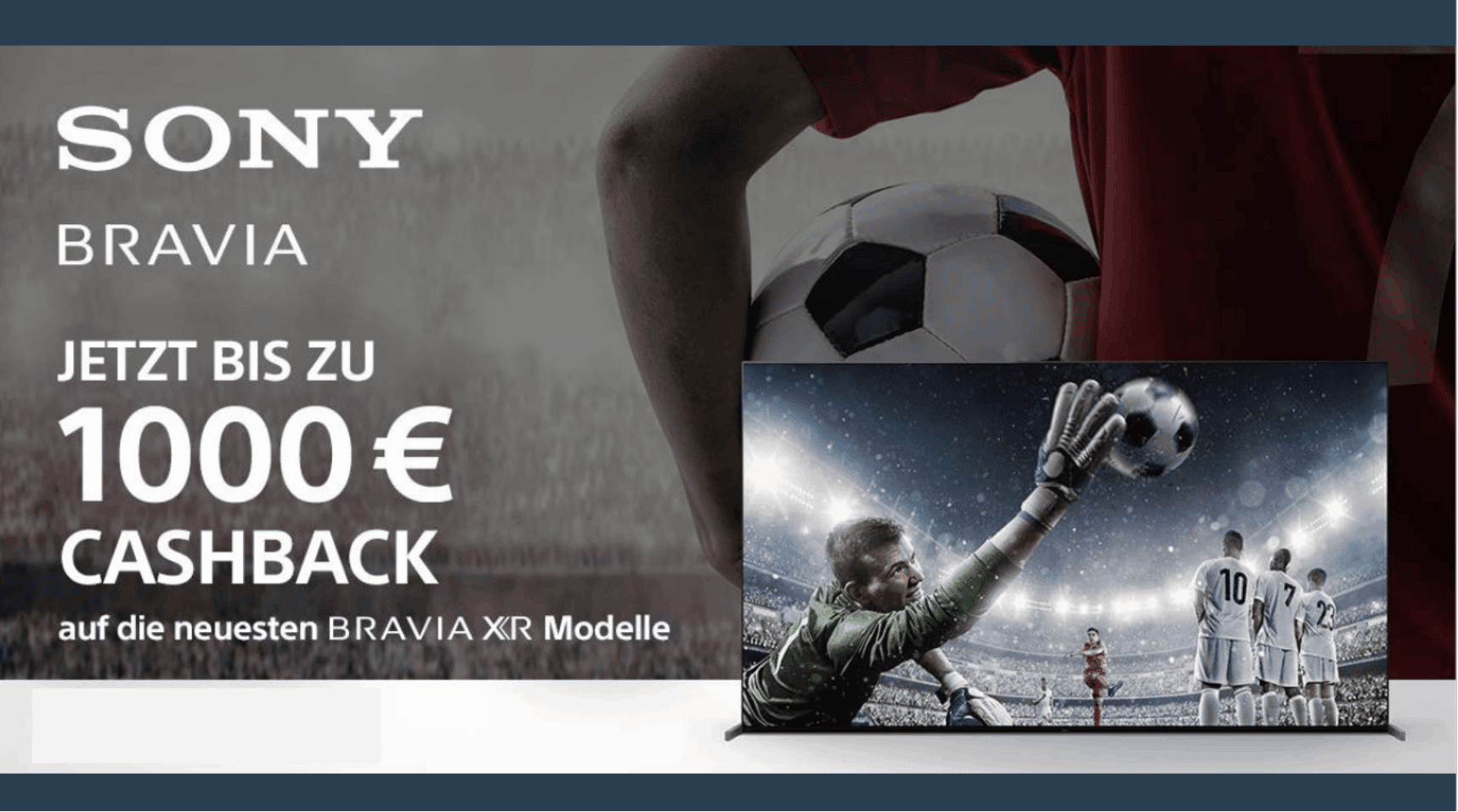 case_SONY BRAVIA bis zu 1.000€ Cashback Aktion